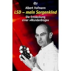 LSD. Mein Sorgenkind. Die Entdeckung einer 'Wunderdroge'. (Taschenbuch)