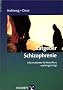 Ratgeber Schizophrenie: Informationen f�r Betroffene und Angeh�rige