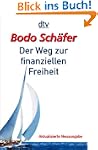 Der Weg zur finanziellen Freiheit: Di...