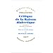 Critique de la Raison dialectique, tome 1 : Th�orie des ensembles pratiques