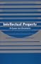 Intellectual Property: A Guide for Engineers