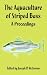 Book The Aquaculture of Striped Bass: A Proceedings (Published jointly by NOAA and University of Maryland (15 papers)