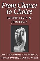 From Chance to Choice: Genetics and Justice