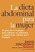 La Dieta Abdominal Para la Mujer