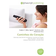 Caminhos do Cora��o: Telenovela, Rede Record, Os Mutantes: Caminhos do Cora��o, Spin-off (media), Internet Movie Database, Bianca Rinaldi, Leonardo Vieira