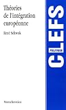 Revue Montchrestien  / Théories de l'intégration européenne : Approches, concepts et débats