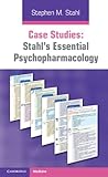 Case studies : Stahl's essential psychopharmacology