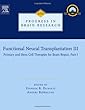 Functional Neural Transplantation III, Volume 200: Primary and Stem Cell Therapies for Brain Repair, Part I (Progress in Brain Research)