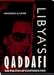 Libya's Qaddafi: The Politics of Contradiction