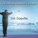 The String Quartet Tribute to Led Zeppelin