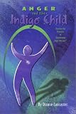 Anger and the Indigo Child