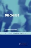 Discourse: A Critical Introduction (Key Topics in Sociolinguistics)