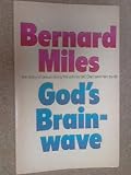 God's brainwave : the story of Jesus doing the job his old dad sent him to do