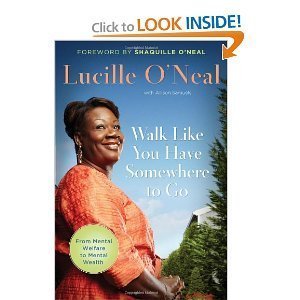 Lucille O'Neal,Shaquille O' Neal,Allison Samuels'sWalk Like You Have Somewhere To Go [Hardcover](2010)