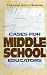 Cases for Middle School Educators