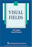 Visual Fields (The Basic Bookshelf for Eyecare Professionals)