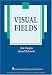 Search : Visual Fields (The Basic Bookshelf for Eyecare Professionals)