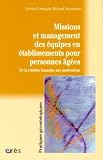Missions et management des équipes en établissements pour personnes agées : De la relation humaine aux motivations