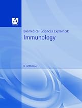 Immunology (Biomedical Sciences Explained) (Biomedical Sciences Explained Series)