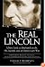 The Real Lincoln: A New Look at Abraham Lincoln, His Agenda, and an Unnecessary War