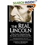 The Real Lincoln: A New Look at Abraham Lincoln, His Agenda, and an Unnecessary War