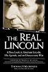 The Real Lincoln: A New Look at Abraham Lincoln, His Agenda, and an Unnecessary War