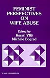 Feminist Perspectives on Wife Abuse (SAGE Focus Editions)