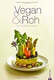 Produkt-Bild: Vegan & Roh: Die 100 besten Rezepte