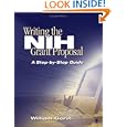 Writing the NIH Grant Proposal: A Step-by-Step Guide