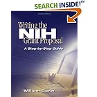 Writing the NIH Grant Proposal: A Step-by-Step Guide by  William Gerin