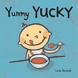 Yummy Yucky (Leslie Patricelli board books)