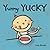 Yummy Yucky