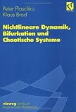 Nichtlineare Dynamik, Bifurkation und Chaotische Systeme - Peter Plaschko, Klaus Brod