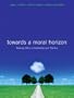 Toward a Moral Horizon Available: Nursing Ethics for Leadership & Practice