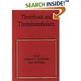 Thrombosis and Thromboembolism (Fundamental and Clinical Cardiology) by  Samuel Z. Goldhaber and Paul M. Ridker
