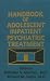 Book Handbook Of Adolescent Inpatient Psychiatric Treatment