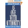 As One With Authority: Reflective Leadership in Ministry by  Jackson W. Carroll