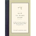 How to Make Stew by Cook's Illustrated Magazine, Editors of Cook's Illustrated Magazine, John Burgoyne, and Jack Bishop
