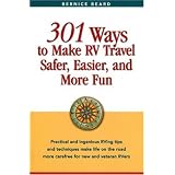 301 Ways to Make RV Travel Safer, Easier, and More Fun by Bernice Beard