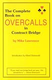 The Complete Book on Overcalls in Contract Bridge