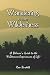 Wandering in the Wilderness: (A Believer's Guide to the Wilderness Experiences of Life)