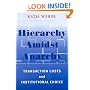 Hierarchy Amidst Anarchy: Transaction Costs and Institutional Choice (Suny Series in Global Politics)