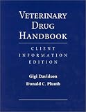 Veterinary Drug Handbook: Client Information Edition