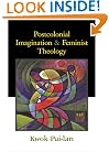 Postcolonial Imagination and Feminist Theology