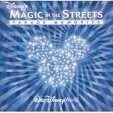 Disney`s Magic in the Streets: Parade Memories