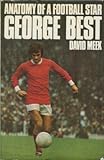Anatomy of a football star: George Best