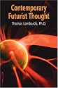 Contemporary Futurist Thought: Science Fiction, Future Studies, and Theories and Visions of the Future in the Last Century