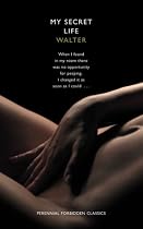 My Secret Life: Forbidden Classics (Harper Perennial Forbidden Classics)