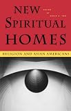 New Spiritual Homes: Religion and Asian Americans (Intersections)