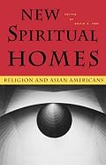 New Spiritual Homes: Religion and Asian Americans (Intersections)